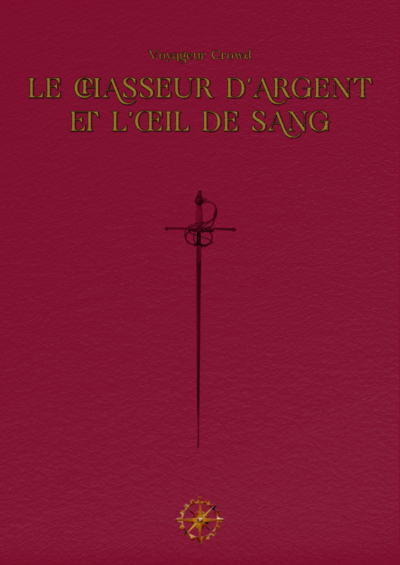 Le Chasseur d’Argent et l’Œil de Sang